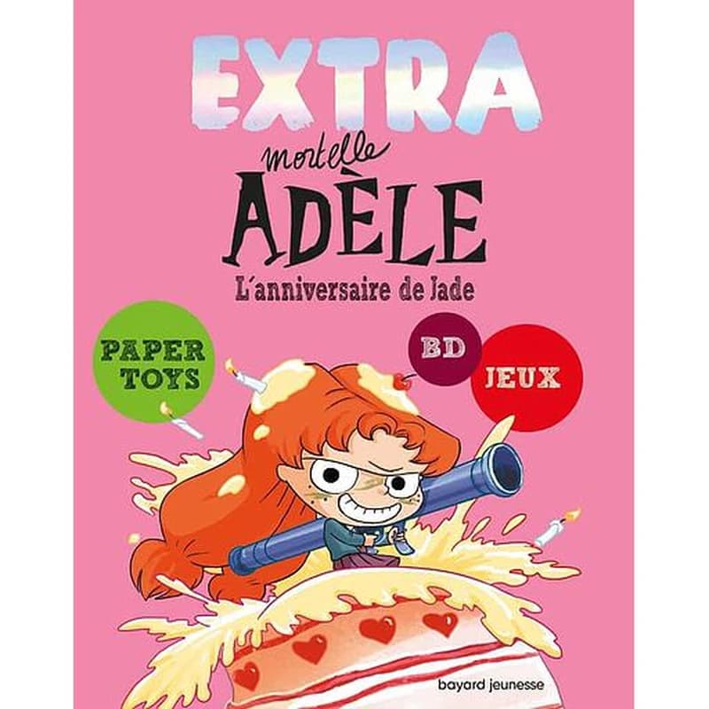 Extra Mortelle Adèle Tome 2 L'anniversaire de Jade