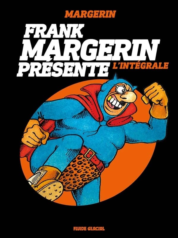 Frank Margerin présente : l'intégrale