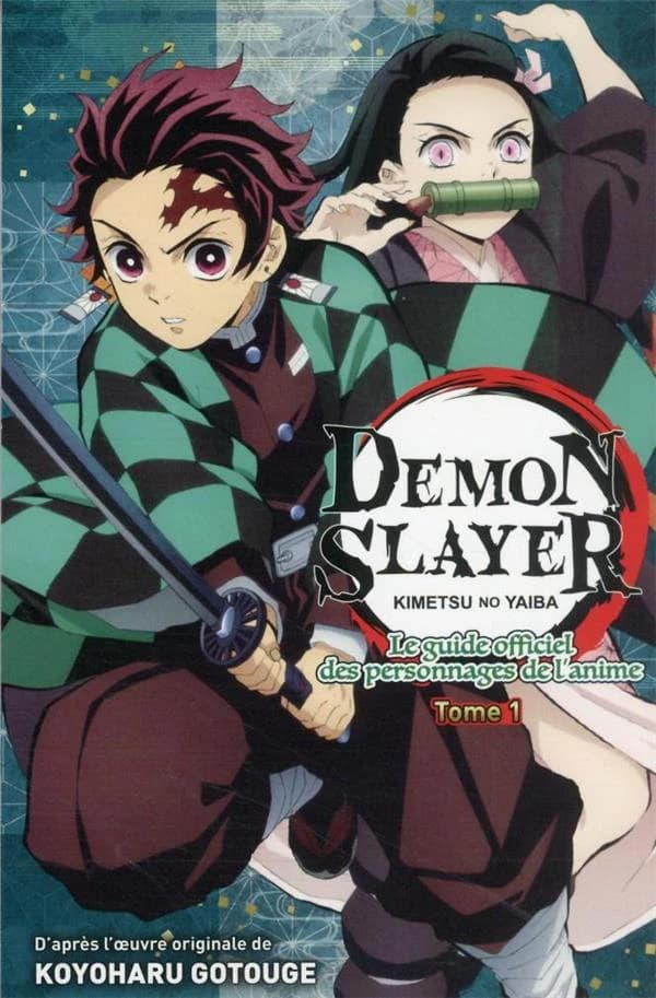 "Demon slayer" : kimetsu no yaiba : le guide officiel des personnages de l'anime. Tome 1