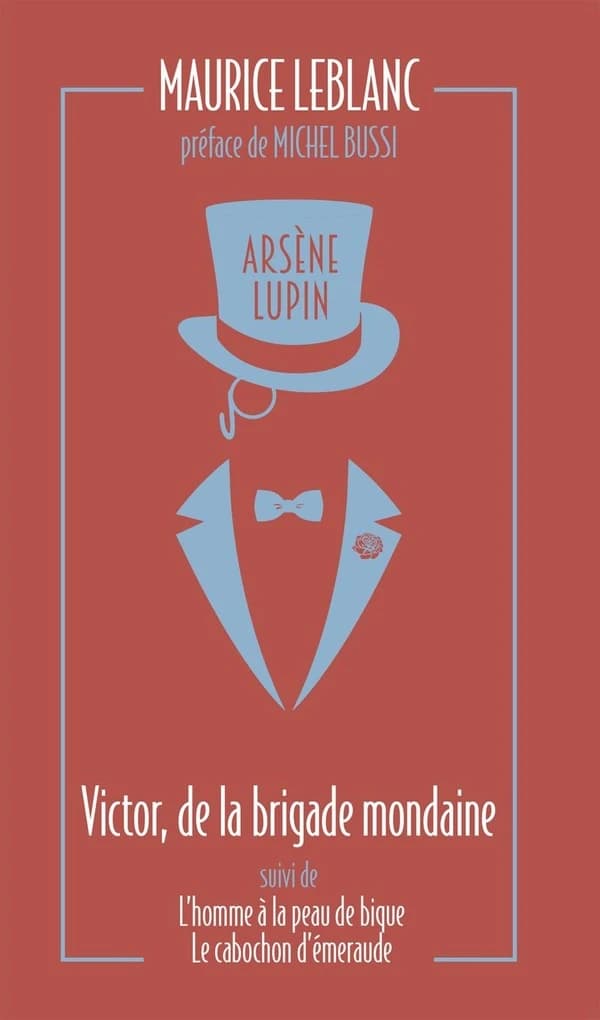 Arsène Lupin. 11, Victor, de la brigade mondaine. L'Homme à la peau de bique et Le cabochon