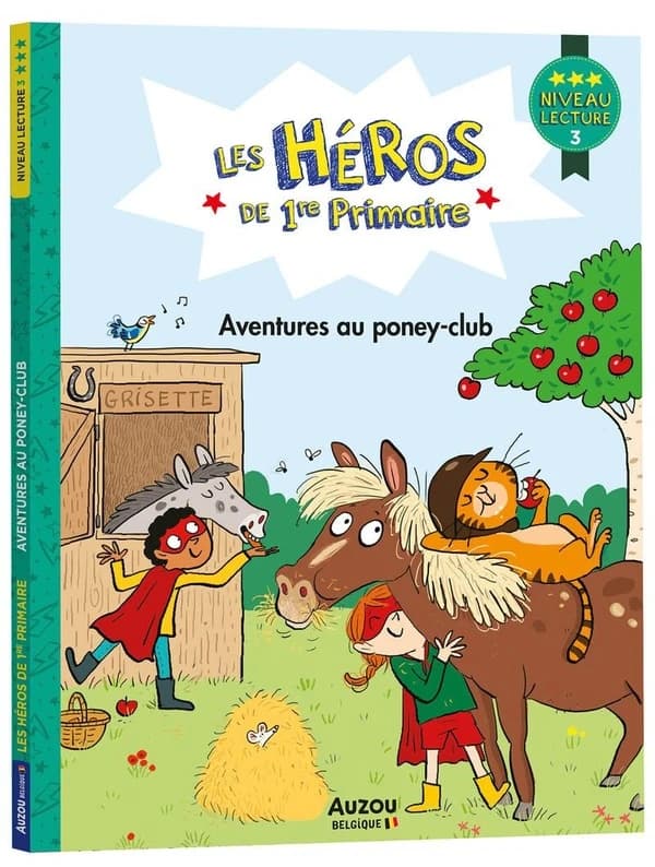 Les héros de 1re primaire : Niveau 3 : Aventures au poney-club