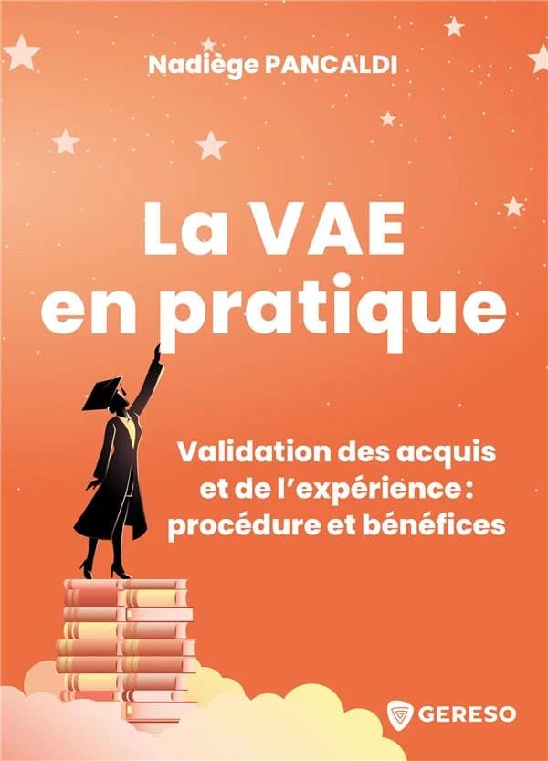 La VAE en pratique : validation des acquis et de l'expérience, procédure et bénéfices