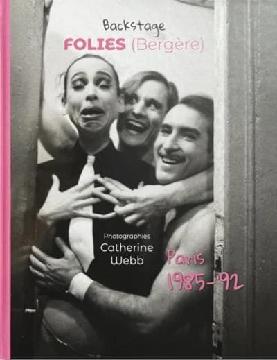 Backstage Folies, Bergère : Paris 1985-'92