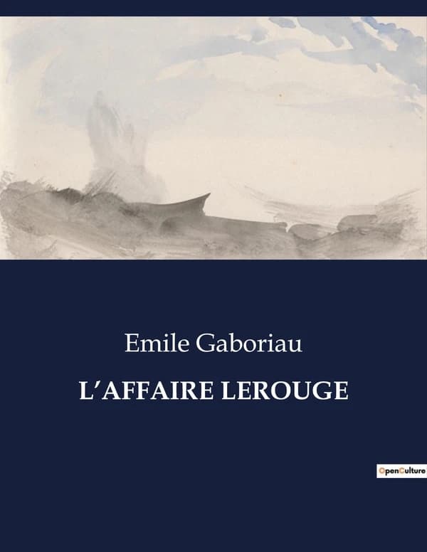 L'AFFAIRE LEROUGE : Une enquête transition sur un meurtre mystérieux