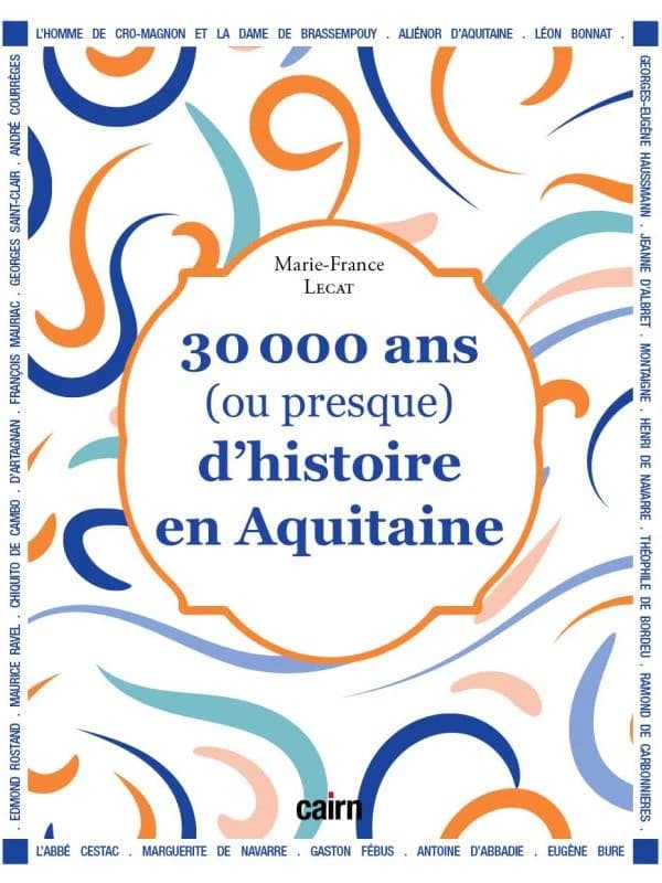 30000 ans, ou presque, d'histoire en Aquitaine
