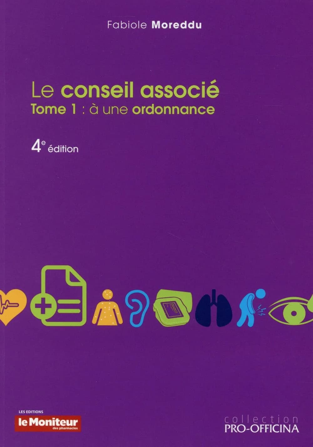 Le conseil associé. Tome 1, À une ordonnance (4e éd.) Fabiole Moreddu,...
