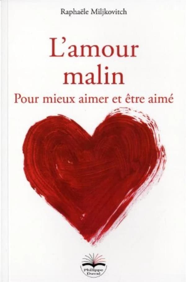 L'amour malin : pour mieux aimer et être aimé