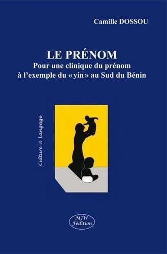 Le prénom : pour une clinique du prénom à l'exemple du yín au Sud du Bénin