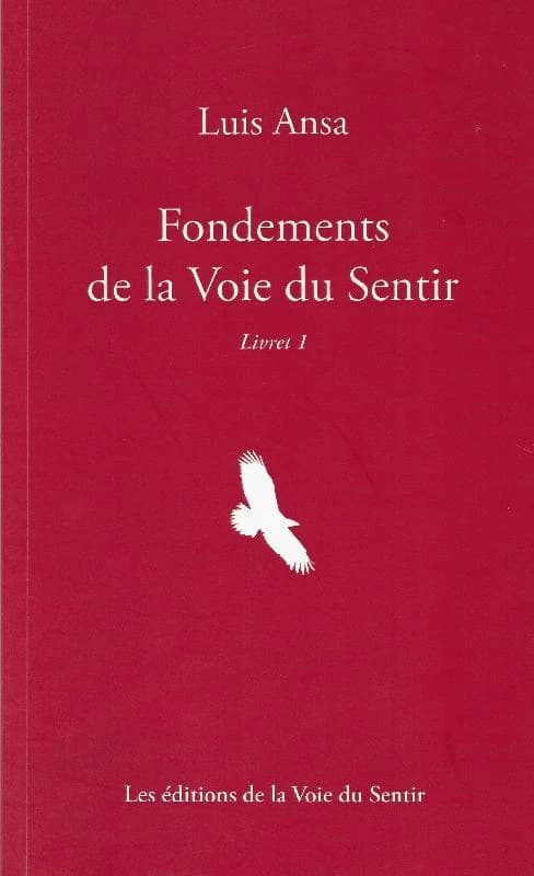 Fondements de la voie du sentir. Livret 1