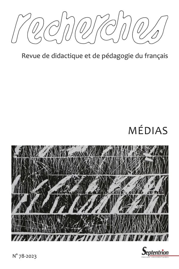 Recherches, revue de didactique et de pédagogie du français n.78 : Médias