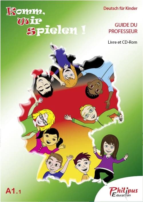 Komm, wir spielen ! : méthode d'apprentissage de l'allemand : niveau A1, 1ère partie (A1.1)