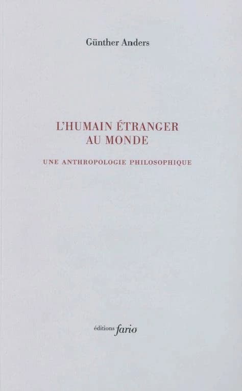 L'humain étranger au monde : une anthropologie philosophique