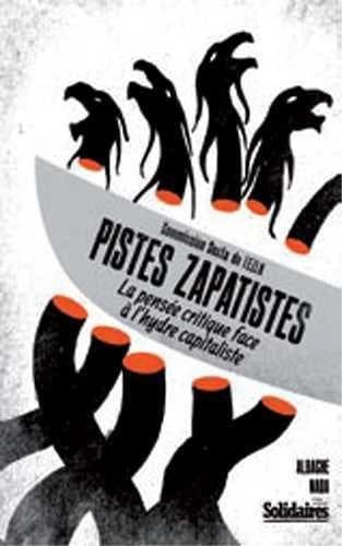 Pistes zapatistes : La pensée critique face à l'hydre capitaliste