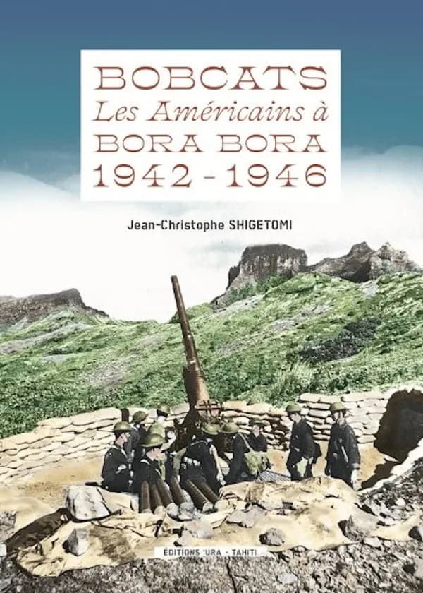 Bobcats : les Américains à Bora Bora, 1942-1946