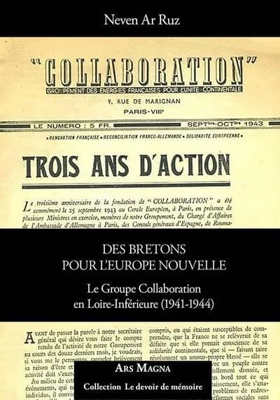 Des Bretons pour l'Europe nouvelle : le Groupe Collaboration en Loire-Inférieure, 1941-1944