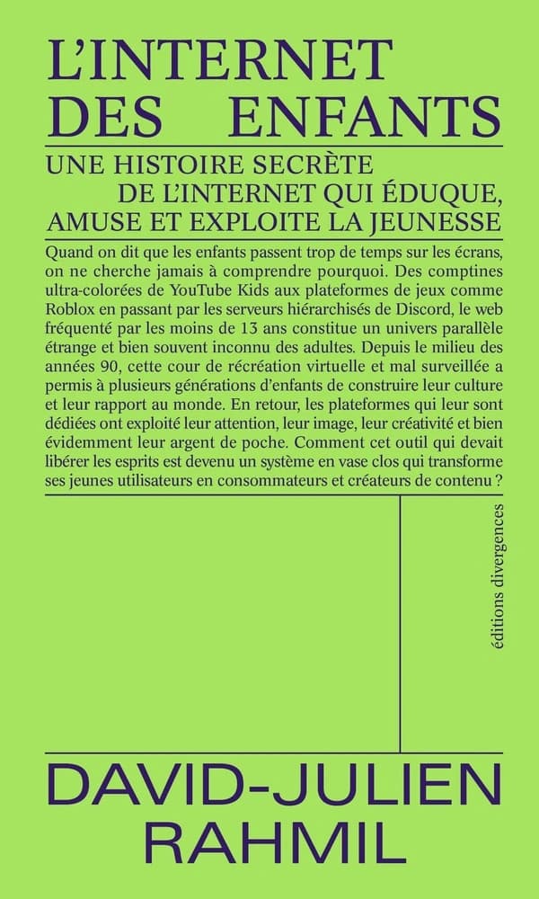 L'Internet des enfants : Une histoire secrète de l'Internet qui éduque, amuse et exploite la jeunesse