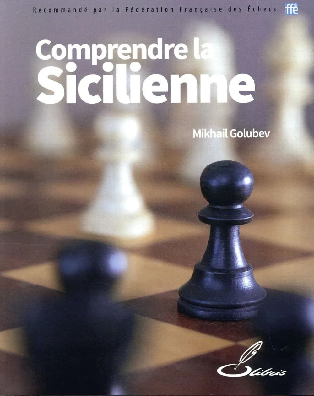 Comprendre la Sicilienne : leçons et analyses d'un indéfectible adepte de la Sicilienne