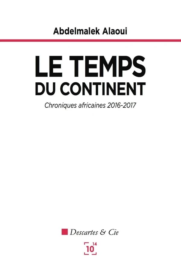Le temps du continent : chroniques africaines 2016-2017