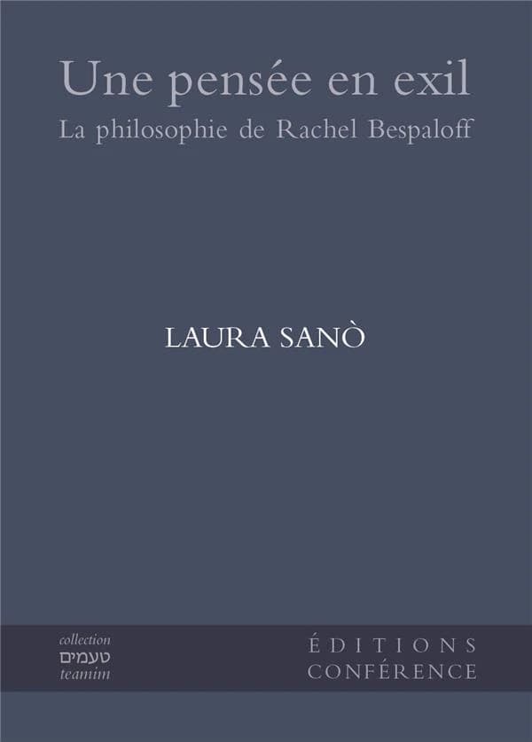 Une pensée en exil : la philosophie de Rachel Bespaloff