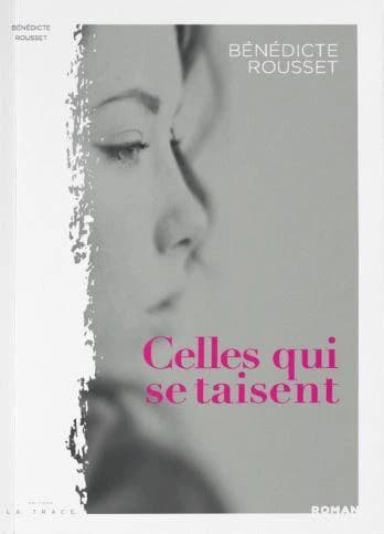Celles qui se taisent : roman